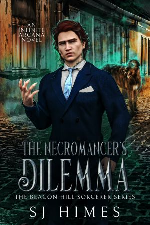 [Beacon Hill Sorcerer 02] • The Necromancer's Dilemma